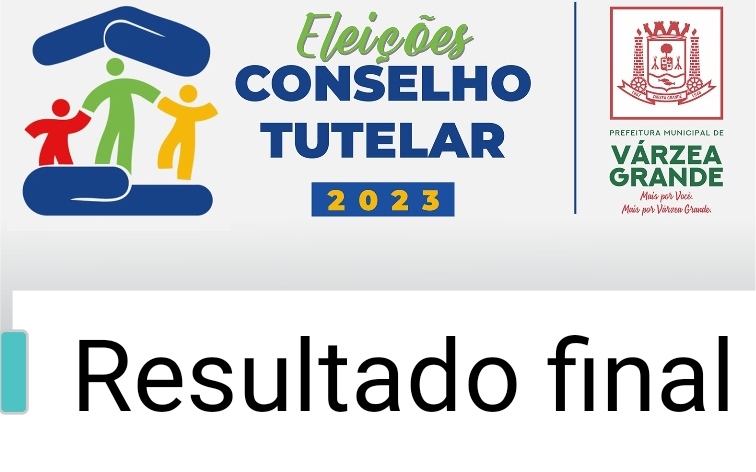 Resultados Das Elei Es Do Conselho Tutelar De V Rzea Grande S O