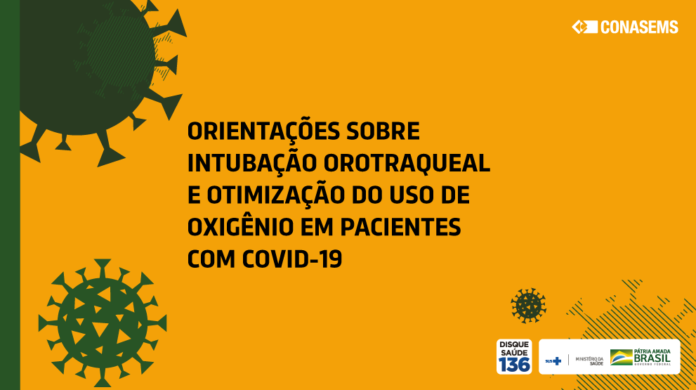 Orientações sobre intubação orotraqueal e otimização do uso de oxigênio em pacientes com Covid-19
