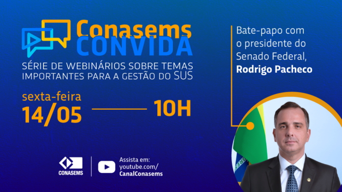 Conasems Convida: primeiro webinário da série conta com a presença do presidente do Senado